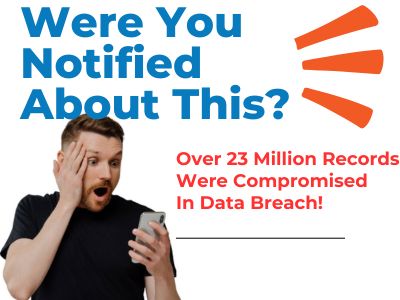 Massive and Recent Data Breach Indicates Your Personal Information Likely Compromised