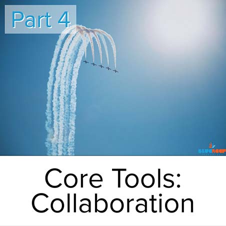 Part 4 - Core Tools - Collaboration
