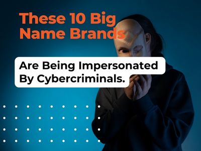Scammers Are Using These 10 Popular Brands